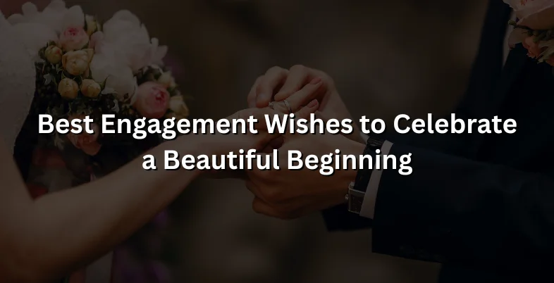 engagement wishes​