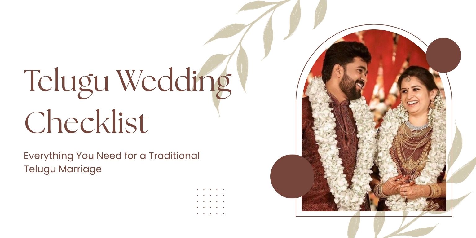 Telugu Wedding Checklist: Everything You Need for a Traditional Telugu Marriage